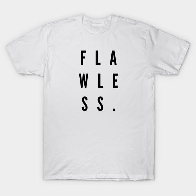 flawless T-Shirt by Nada's corner